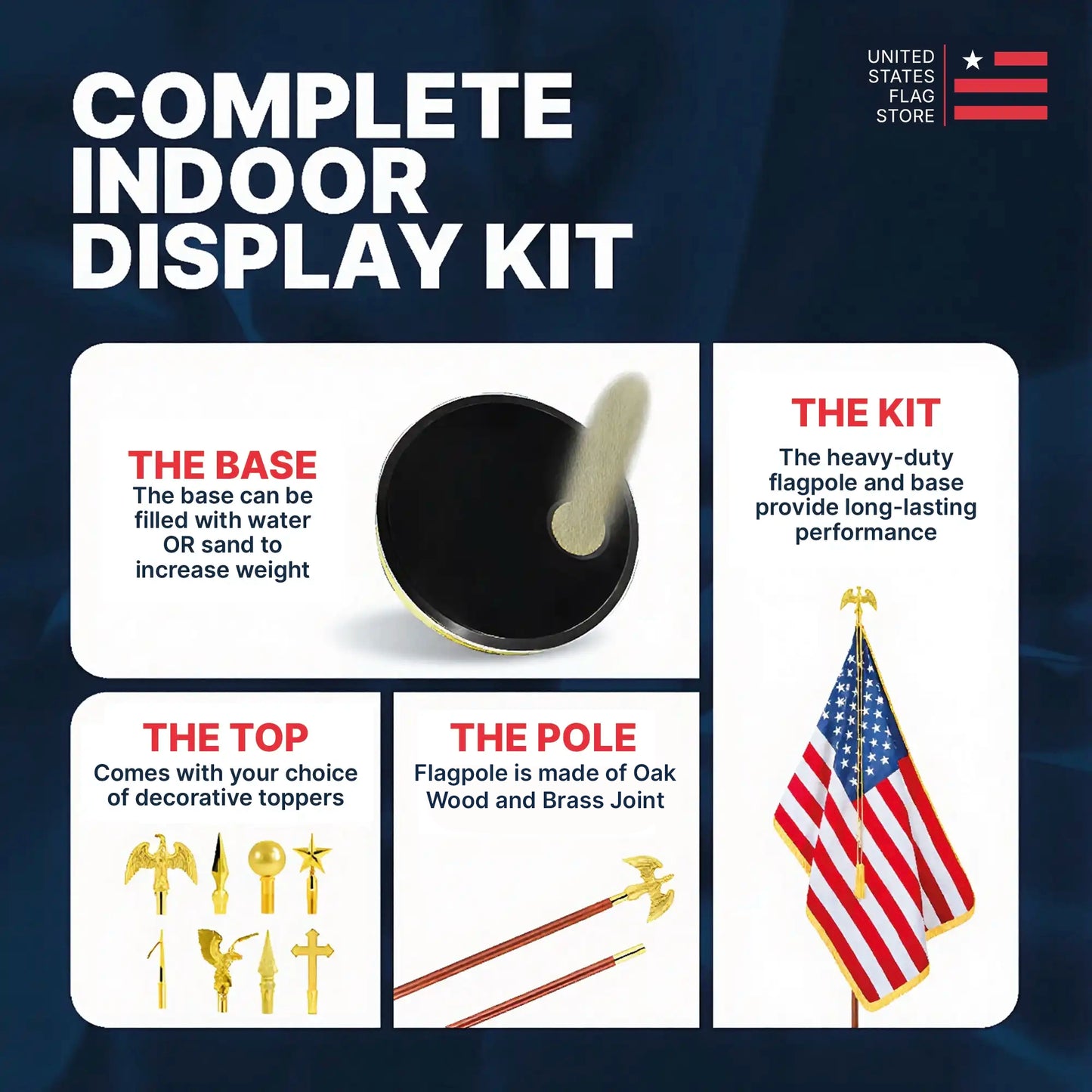 Indoor flag kit details: water or sand-fillable gold base, oak wood pole with brass joints, and multiple decorative topper options.
