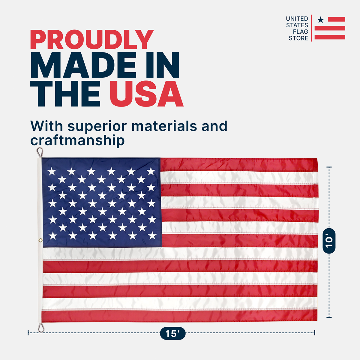 An American flag shown on a light gray background with promotional text reading 'Proudly Made in the USA' and size callouts indicating 15 by 10 inches. A small 'United States Flag Store' logo appears in the top right.