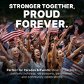 People holding American flags with text 'Stronger Together, Proud Forever' on a dark background
