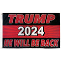 Trump 2024 He Will Be Back 3ft x 5ft Polyester Flag