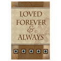 Decorative flag with 'Loved Forever & Always' text on a beige background with brown border.