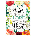 Decorative flag with floral design with motivational quote 'Trust in the Lord with all your heart' surrounded by colorful flowers on a white background.