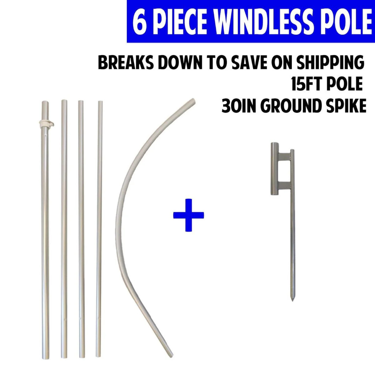 15ft Windless Banner Flag Pole & Ground Spike 6 Piece Kit